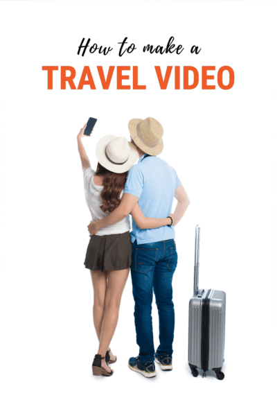 couple taking a selfie. Rollaboard nearby. Text overlay says "how to make a travel video"