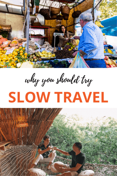top photo: man buying fruit from a vendor. Bottom photo: two people toasting each other in a treehouse. Text overlay says "why you should try slow travel."