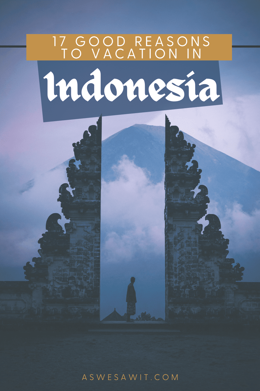 17 Best Reasons to Visit Indonesia