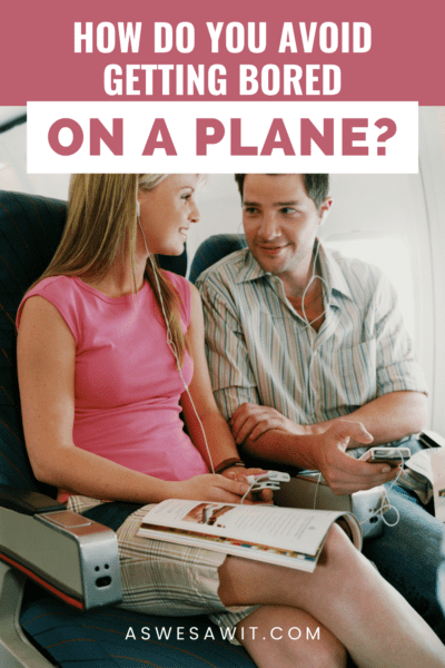 Couple sitting next to each other on an airplane. Text overlay says "how do you avoid getting bored on a plane"