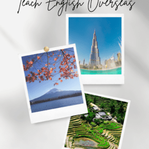 Photos of (1) Budj Khalifa UAE, (2) Japanese Cherry blossoms with Mount Fuji in background, and (3) rice paddies. Text overlay says "10 best places to teach english overseas"