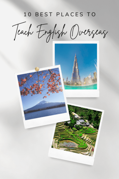 Photos of (1) Budj Khalifa UAE, (2) Japanese Cherry blossoms with Mount Fuji in background, and (3) rice paddies. Text overlay says "10 best places to teach english overseas"