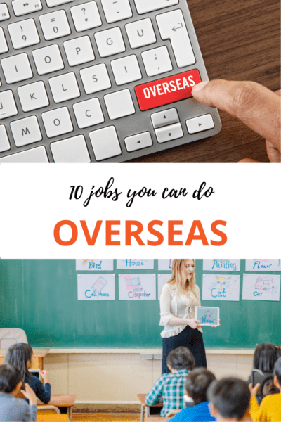 Top: finger pointing to a keyboard key that says Overseas. Bottom: ESL class.  Text overlay says "10 jobs you can do overseas"