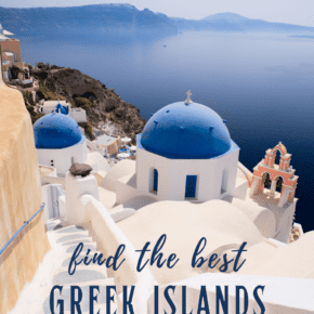 Blue domes and white buildings of Santorini Greece. Text overlay says "find the best Greek islands to visit"