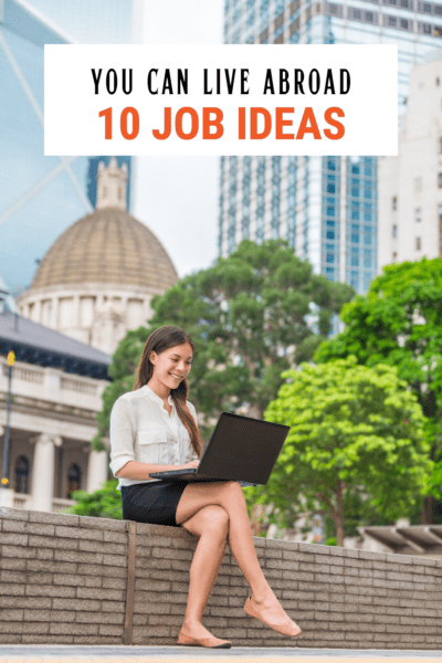 Woman sitting on a low wall outdoors with a computer on her lap. Text overlay says "You can live abroad 10 job ideas"