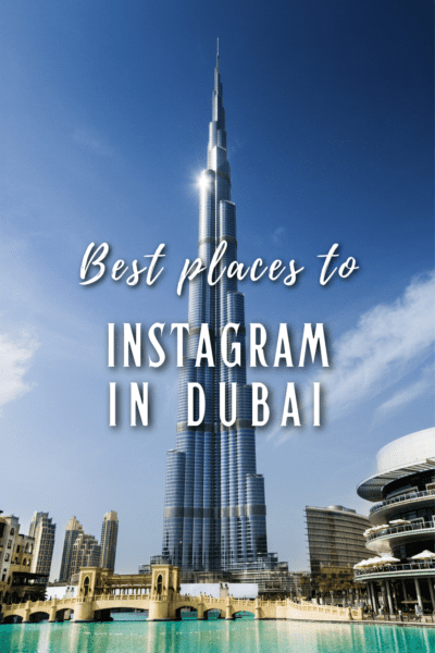 Burj Khalifa Tower. Text overlay says best places to Instagram in Dubai