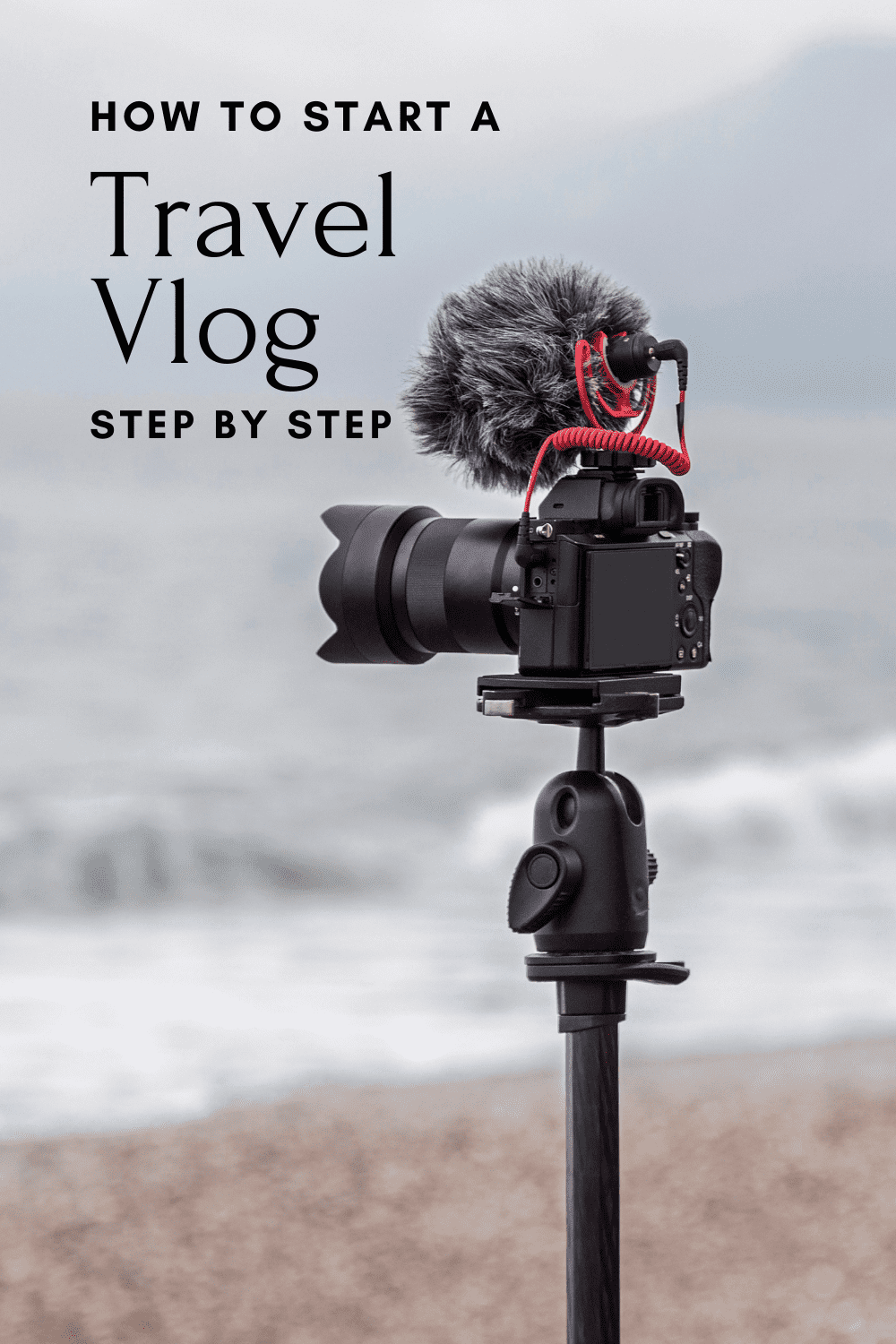 Camera with microphone attached. Text overlay says "how to start a travel vlog step by step"