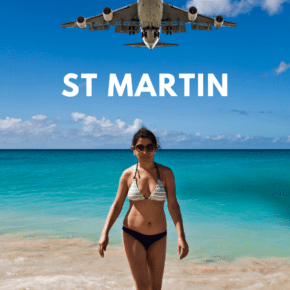 Plane flying overhead. Woman in bikini in foreground. Text overlay says St Martin