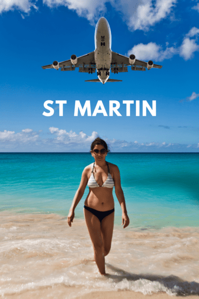 Plane flying overhead. Woman in bikini in foreground. Text overlay says St Martin