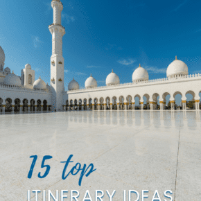 Sheikh Zayed mosque Text overlay says "15 top itinerary ideas for Abu Dhabi"