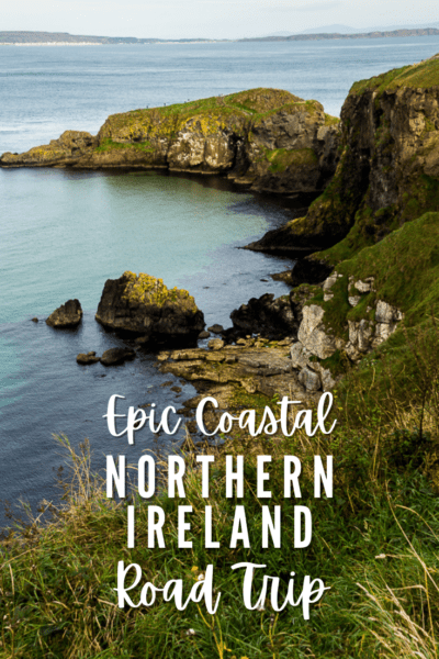 Northern Ireland coastline. Text overlay says "epic coastal Northern Ireland road trip"