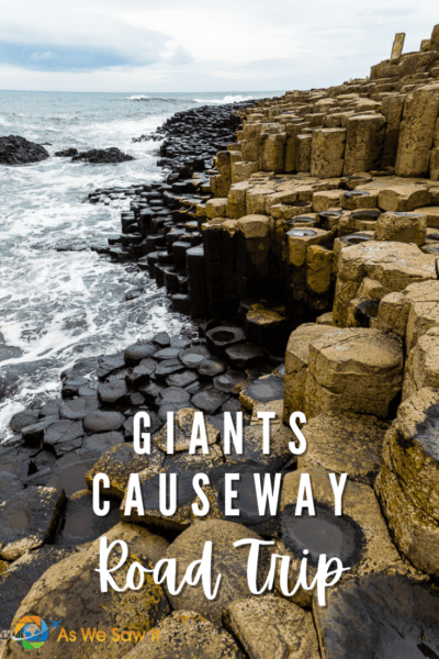 Giants Causeway stones and Northern Sea waves. Text overlay says "Giants Causeway road trip"