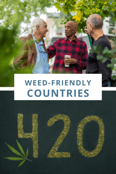 Top: Three men talking together. Plants in foreground. Bottom 420 number with a marijuana leaf. Text overlay says "weed-friendly countries"