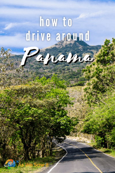 view down a Panama road with mountains in the background. The text overlay says "how to drive around Panama"