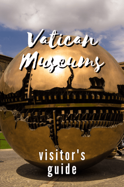 Closeup of the globe in the Pinecone Courtyard. Text overlay says "Vatican Museums. visitir's guide"