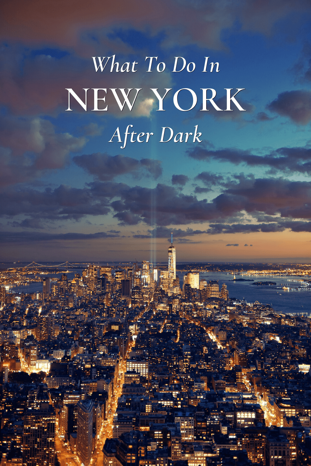 New York at sunset. Text overlay says "what to do in new york after dark."