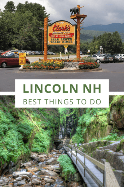 Top: Sign at the parking lot entrance to Clark’s Bears. Bottom: River running through Flume Gorge. Text overlay says "Lincoln NH Best things to do"
