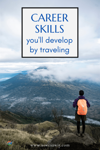 Backpacker looking at a cloud-covered mountain in the distance. Text overlay says "Career skills you'll develop by traveling."