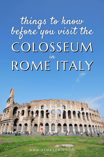Colosseum Rome Italy. Text overlay says "things to know before you visit the Colosseum in Rome Italy"