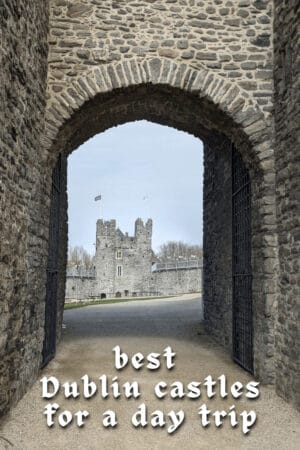 Swords Castle, as seen through a doorway. The Text overlay says "Best Dublin castles for a day trip"
