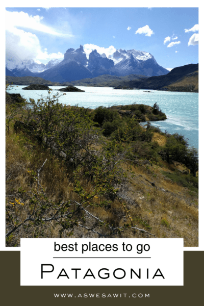 Clouds, snow-covered mountains, and a lake in Patagonia. Text overlay says "the best places to go Patagonia"
