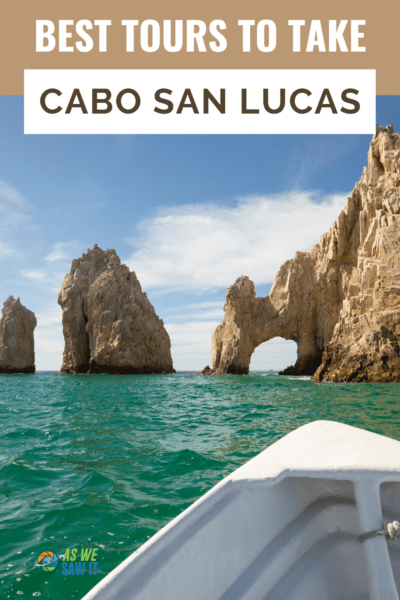 Bow of a boat with El Arco in the distance. Text overlay says "best tours to take Cabo San Lucas"