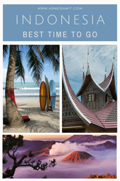 Surfboards, an Indonesian house, and mountains shrouded by clouds at dawn. Text overlay says "Indonesia best time to go"