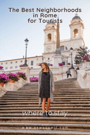 Woman on the Spanish Steps. Text overlay says "the best neighborhoods in Rome.for every type of traveler".