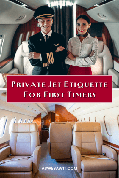 Top: Captain and crew member aboard a private jet. Bottom: Interior of a jet. The text overlay says "Private jet etiquette for first timers"