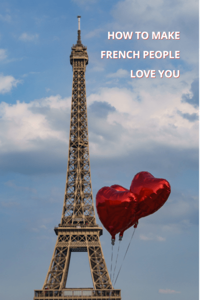 Two red balloons in front of the Eiffel Tower. The text overlay says "How to make French people love you."