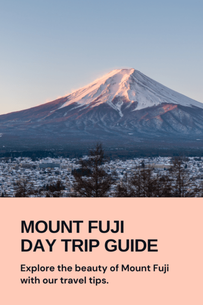 Mount Fuji at sunrise. Text overlay says "Mount Fuji Day Trip Guide."