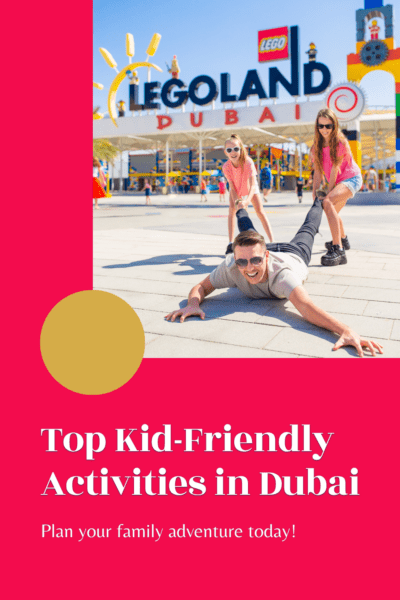 A father with his children in front of Legoland Dubai. The text overlay says :Top Kid-Friendly Activities in Dubai: Plan your family adventure today!"