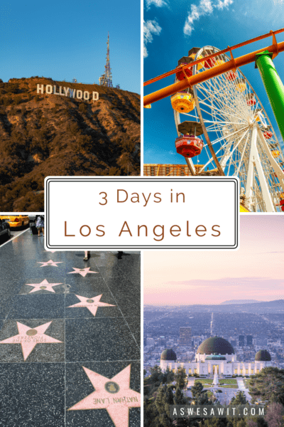 Top left: Hollywood sign. Top right: Ferris Wheel on Santa Monica Pier Bottom left: Stars on Hollywood Walk of Fame. Bottom right: Griffith Park Observatory. The text overlay says "3 days in Los Angeles"