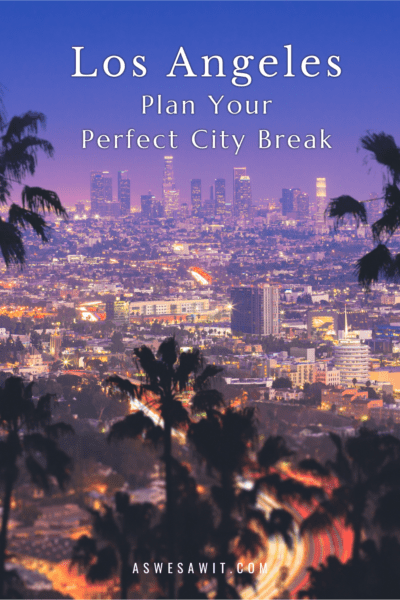 Los Angeles at Twilight. The text overlay says "Los Angeles Plan your perfect city break"