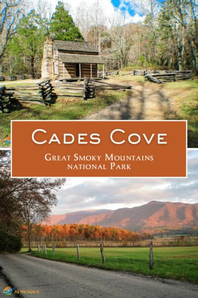 Top: A rustic log cabin with wood fence in foreground. Bottom: Trees and road in Cades Cove in October. The text overlay says "Cades Cove Great Smoky Mountains National Park"