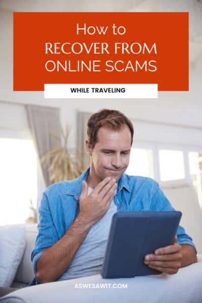 A man looking at his tablet with a bewildered expression. The text overlay says "How to recover from online scams while traveling"