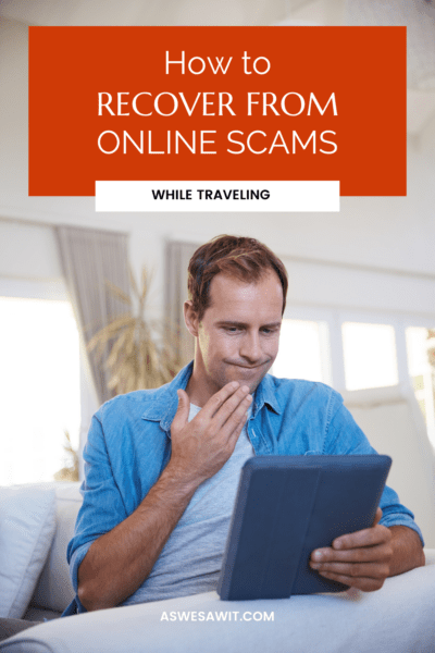 A man looking at his tablet with a bewildered expression. The text overlay says "How to recover from online scams while traveling"