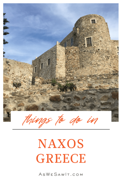 Naxos Castle. Text overlay says "things to do on Naxos Greece"