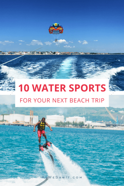 top: People parasailing behind a motorboat. Bottom: Flyboarder in front of a resort. The text overlay says "10 water sports for your next beach trip"