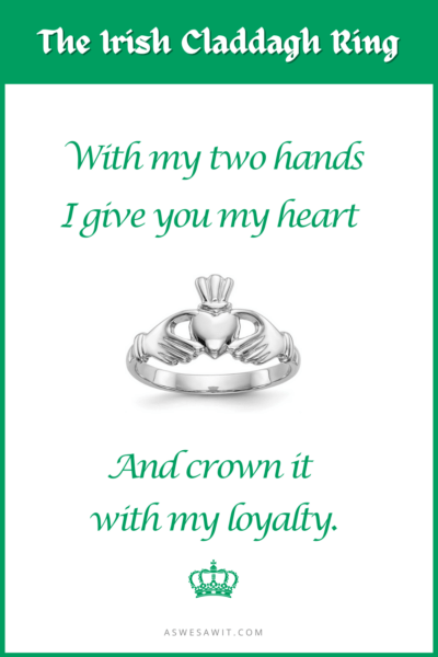 Photo of a Claddagh Ring. The text overlay says "The Irish Claddagh Ring: With my two hands I give you my heart and crown it with my loyalty."