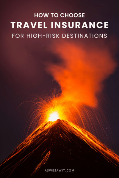 A volcano spewing lava and smoke. The text overlay says "how to choose travel insurance for high-risk destinations"
