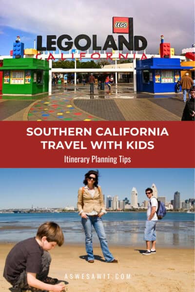 A Pinterest pin with two images and text that says "southern California travel with kids: itinerary planning tips". Above: a shot of the Legoland California entry gate. Below: a mother watches her son play in the sand on a beach, while the father looks on.