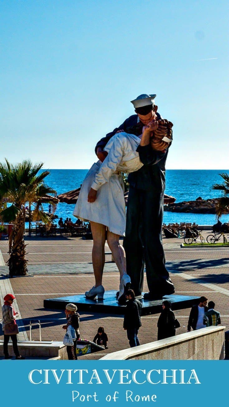 Larger than life statue of a sailor kissing a nurse, known as Unconditional Surrender, stands on the waterfront in Civitavecchia, Italy. Text overlay says Civitavecchia what to do in Rome's Port. 