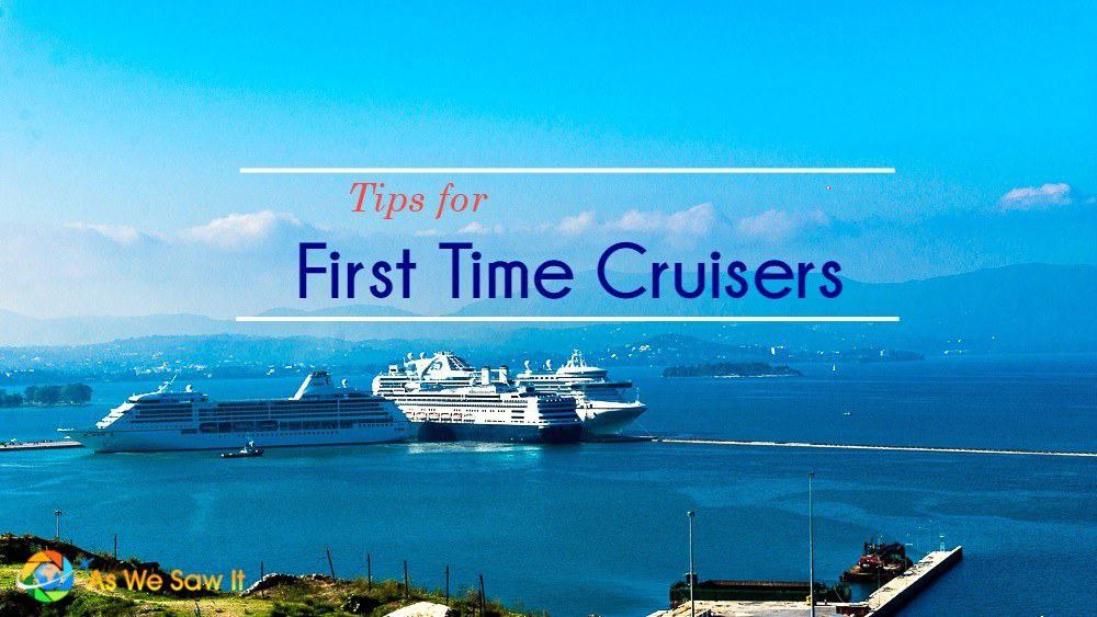 tips for first time cruisers cruise tips