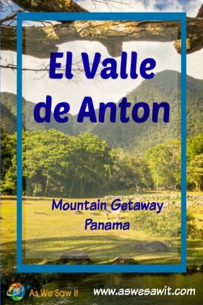 Forested mountains surrounding El Valle, with text overlay that says El Valle de Anton Mountain Getaway Panama